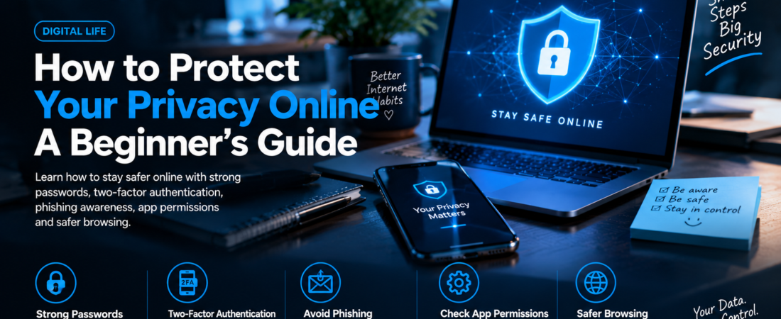 A Beginner’s Roadmap to Protecting Your Privacy Online